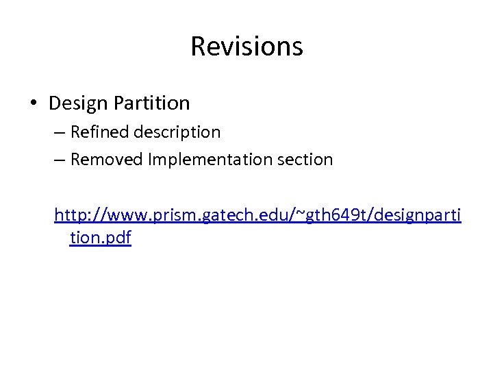 Revisions • Design Partition – Refined description – Removed Implementation section http: //www. prism.