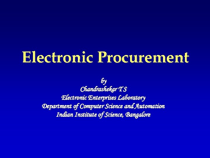 Electronic Procurement by Chandrashekar T S Electronic Enterprises Laboratory Department of Computer Science and