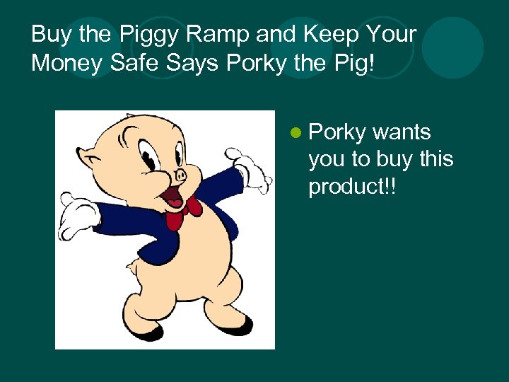 Buy the Piggy Ramp and Keep Your Money Safe Says Porky the Pig! l