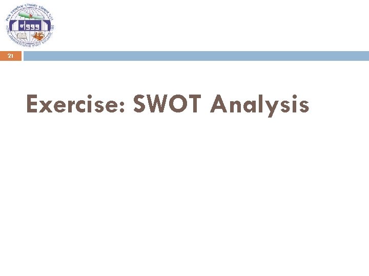 21 Exercise: SWOT Analysis 