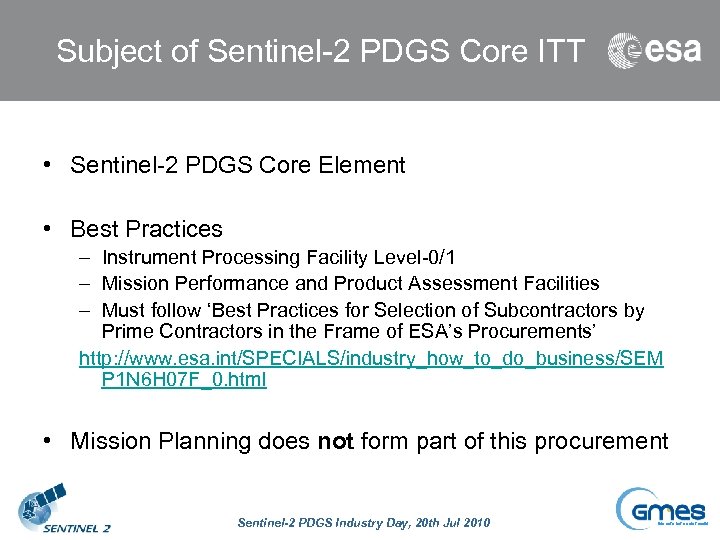 Subject of Sentinel-2 PDGS Core ITT • Sentinel-2 PDGS Core Element • Best Practices