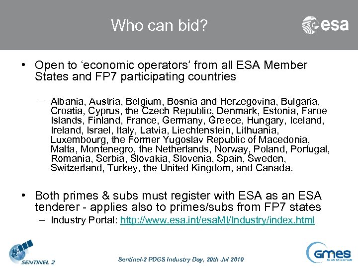 Who can bid? • Open to ‘economic operators’ from all ESA Member States and