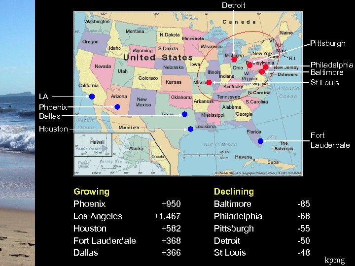 Detroit Pittsburgh Philadelphia Baltimore St Louis LA Phoenix Dallas Houston Fort Lauderdale Growing Phoenix
