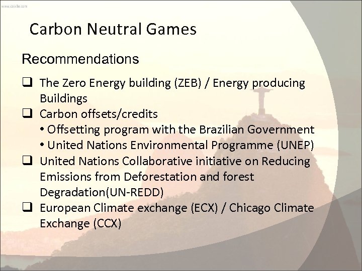 Carbon Neutral Games Recommendations q The Zero Energy building (ZEB) / Energy producing Buildings