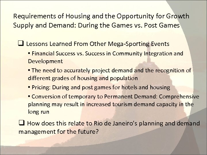 Environment Requirements of Housing and the Opportunity for Growth Supply and Demand: During the