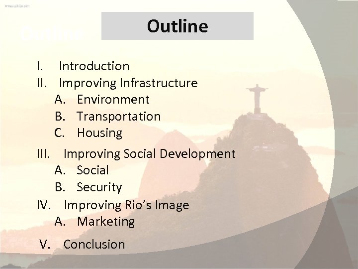 Outline I. Introduction II. Improving Infrastructure A. Environment B. Transportation C. Housing III. Improving
