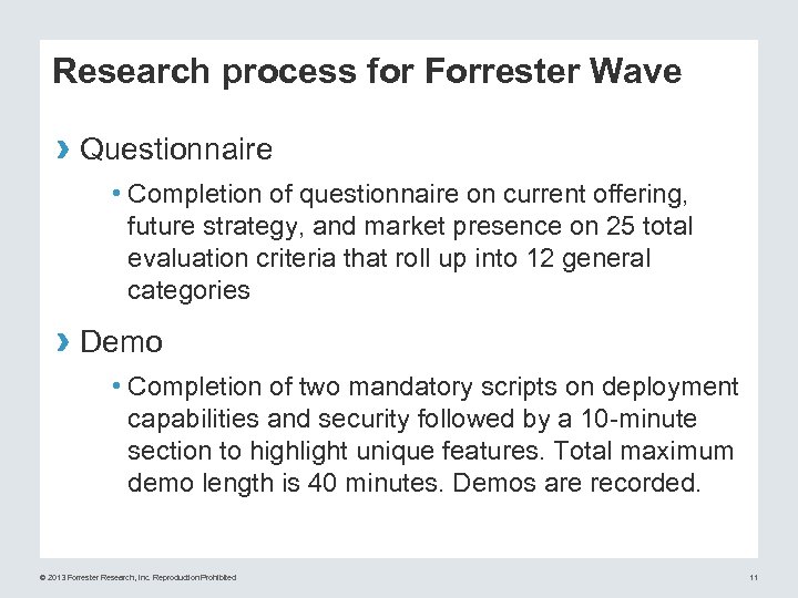 Research process for Forrester Wave › Questionnaire • Completion of questionnaire on current offering,