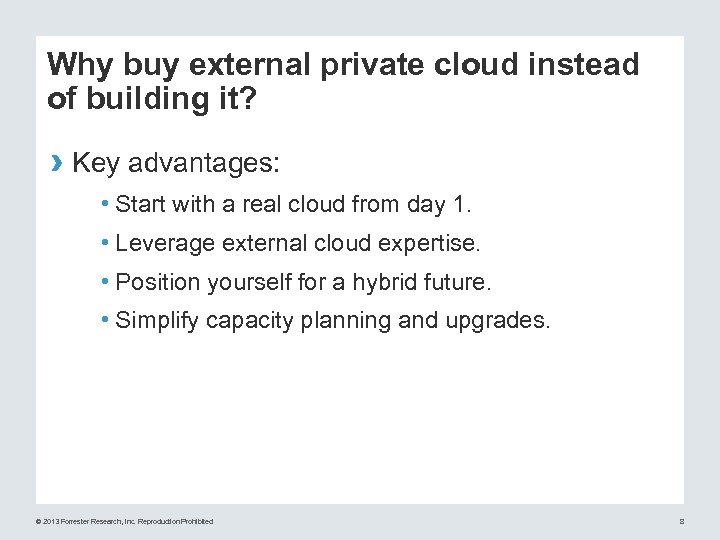 Why buy external private cloud instead of building it? › Key advantages: • Start