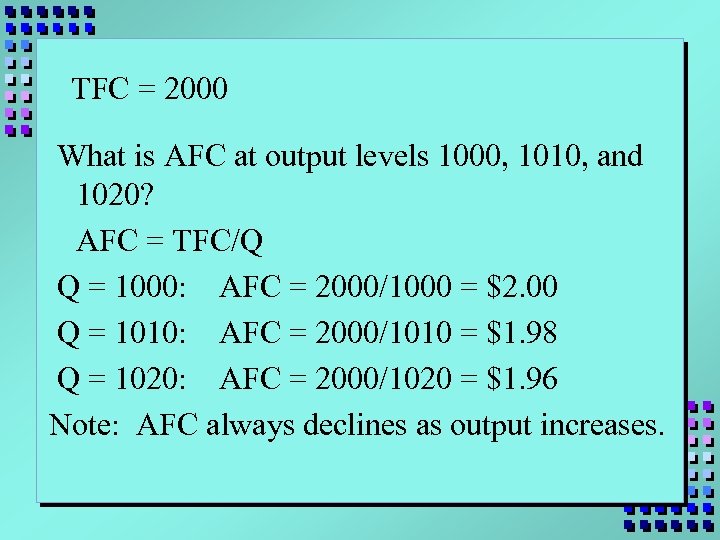TFC = 2000 What is AFC at output levels 1000, 1010, and 1020? AFC