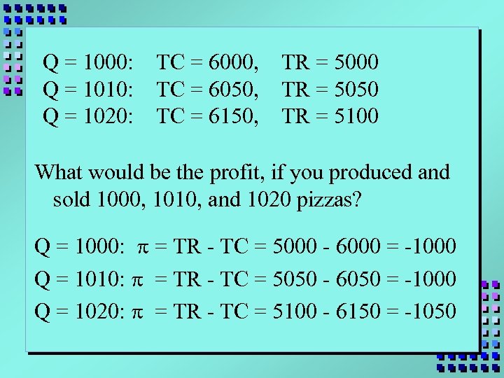 Q = 1000: Q = 1010: Q = 1020: TC = 6000, TC =