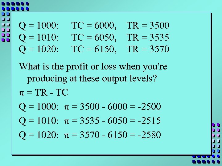 Q = 1000: Q = 1010: Q = 1020: TC = 6000, TC =