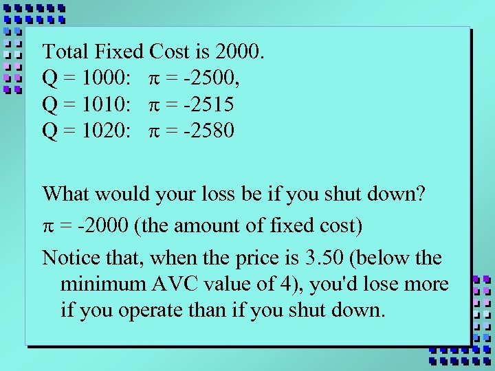 Total Fixed Cost is 2000. Q = 1000: p = -2500, Q = 1010: