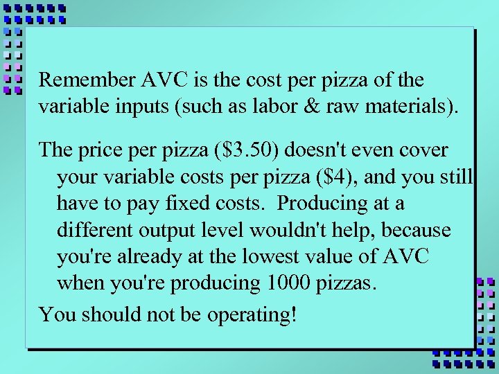Remember AVC is the cost per pizza of the variable inputs (such as labor