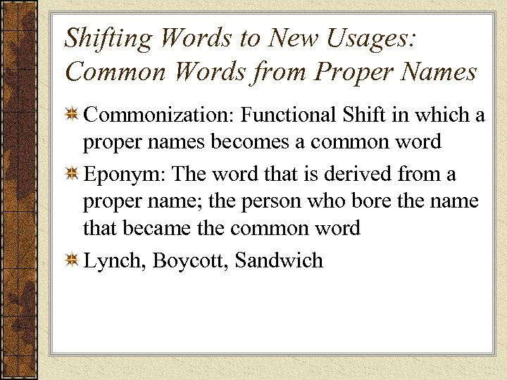 Shifting Words to New Usages: Common Words from Proper Names Commonization: Functional Shift in