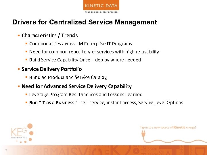 Drivers for Centralized Service Management § Characteristics / Trends § Commonalities across LM Enterprise