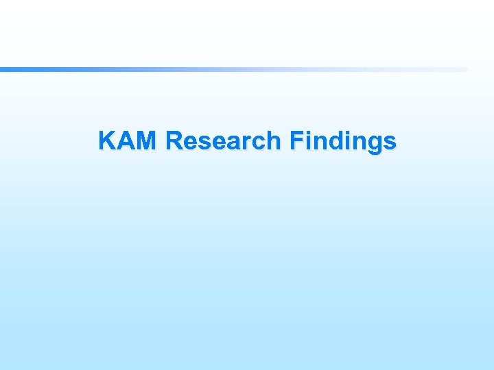 KAM Research Findings 