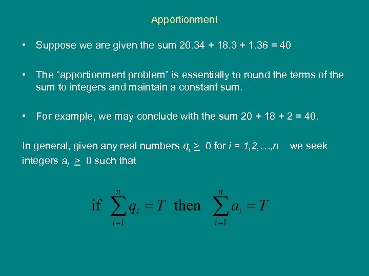 Apportionment • Suppose we are given the sum 20. 34 + 18. 3 +