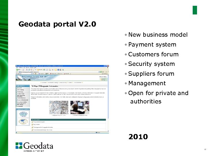 Geodata portal V 2. 0 • New business model • Payment system • Customers