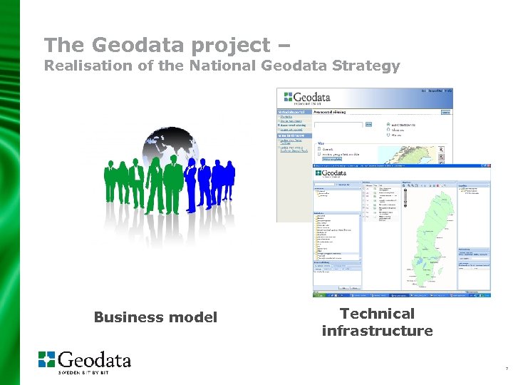 The Geodata project – Realisation of the National Geodata Strategy Business model Technical infrastructure