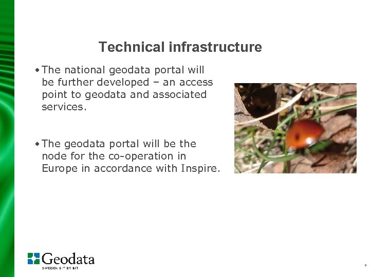 Technical infrastructure • The national geodata portal will be further developed – an access
