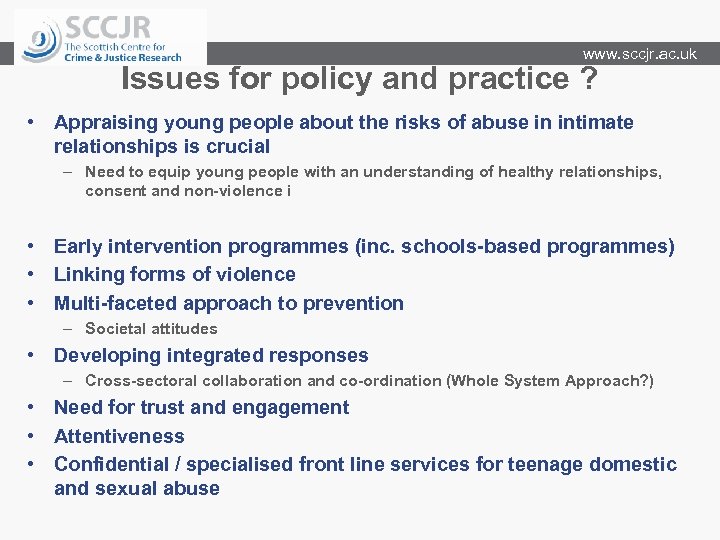 www. sccjr. ac. uk Issues for policy and practice ? • Appraising young people
