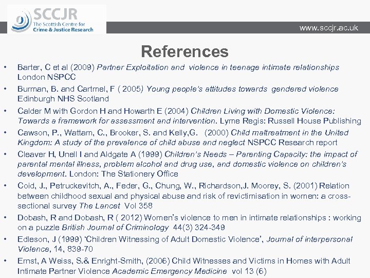 www. sccjr. ac. uk References • • • Barter, C et al (2009) Partner