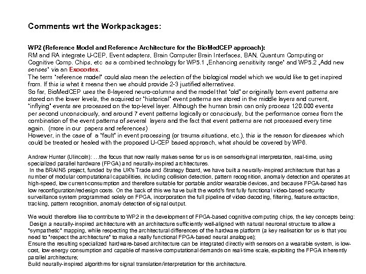 Comments wrt the Workpackages: WP 2 (Reference Model and Reference Architecture for the Bio.