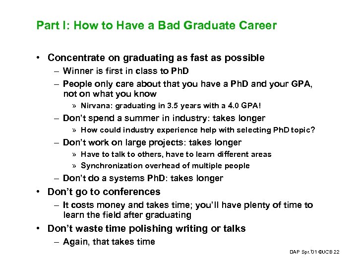 Part I: How to Have a Bad Graduate Career • Concentrate on graduating as