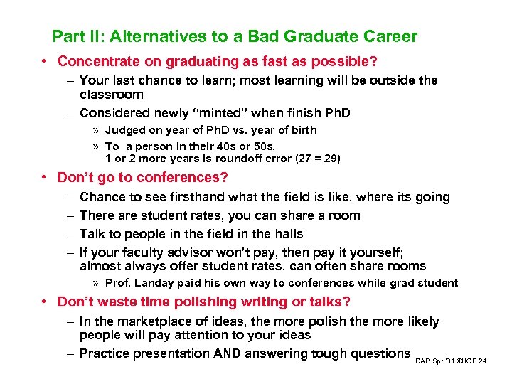 Part II: Alternatives to a Bad Graduate Career • Concentrate on graduating as fast