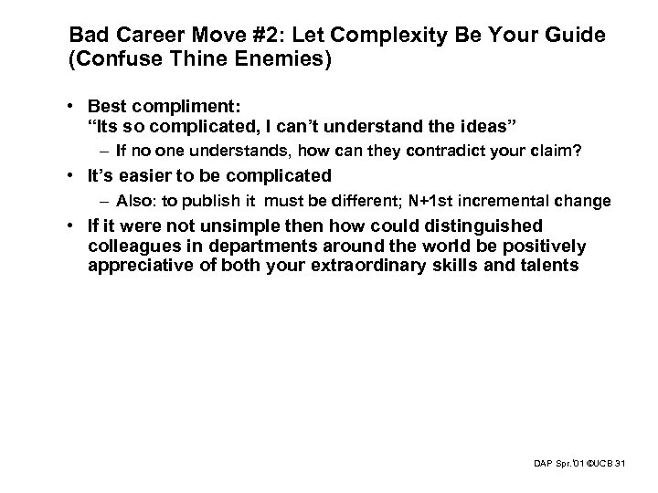 Bad Career Move #2: Let Complexity Be Your Guide (Confuse Thine Enemies) • Best
