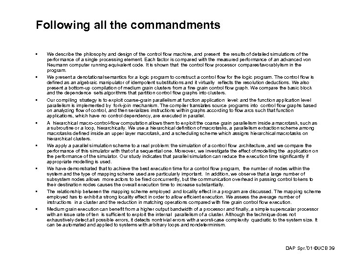 Following all the commandments • • We describe the philosophy and design of the