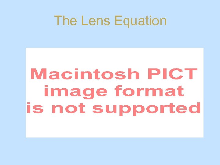 The Lens Equation 