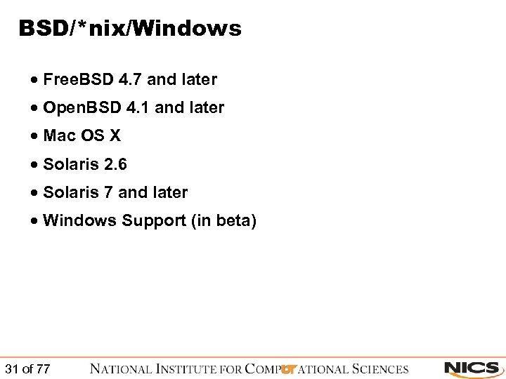 BSD/*nix/Windows · Free. BSD 4. 7 and later · Open. BSD 4. 1 and