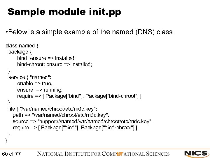 Sample module init. pp • Below is a simple example of the named (DNS)