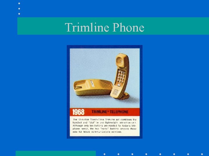 Trimline Phone 