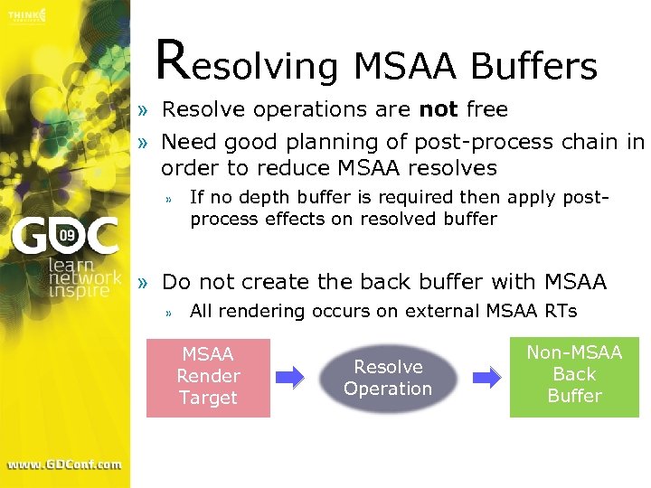 Resolving MSAA Buffers » Resolve operations are not free » Need good planning of