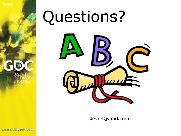 Questions? devrel@amd. com 