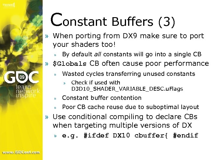 Constant Buffers (3) » When porting from DX 9 make sure to port your