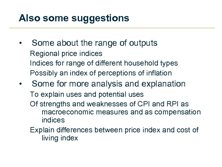 Also some suggestions • Some about the range of outputs Regional price indices Indices