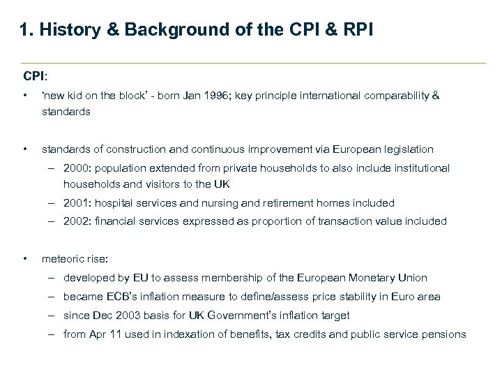1. History & Background of the CPI & RPI CPI: • ‘new kid on