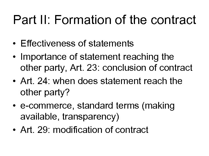 Part II: Formation of the contract • Effectiveness of statements • Importance of statement