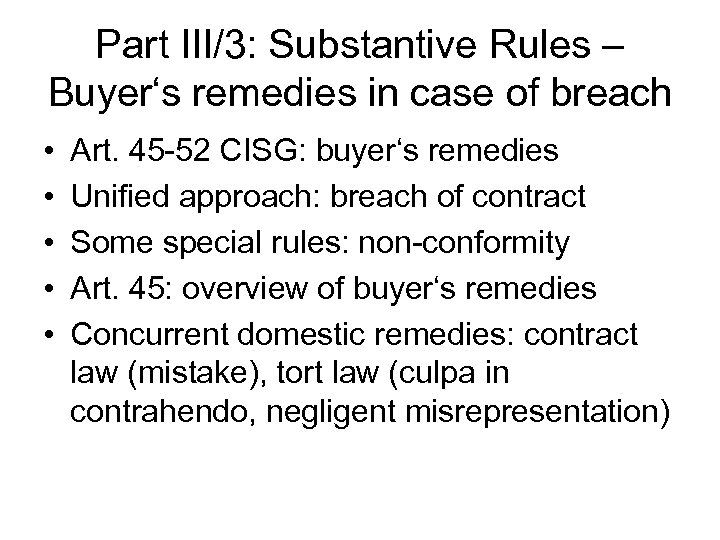 Part III/3: Substantive Rules – Buyer‘s remedies in case of breach • • •