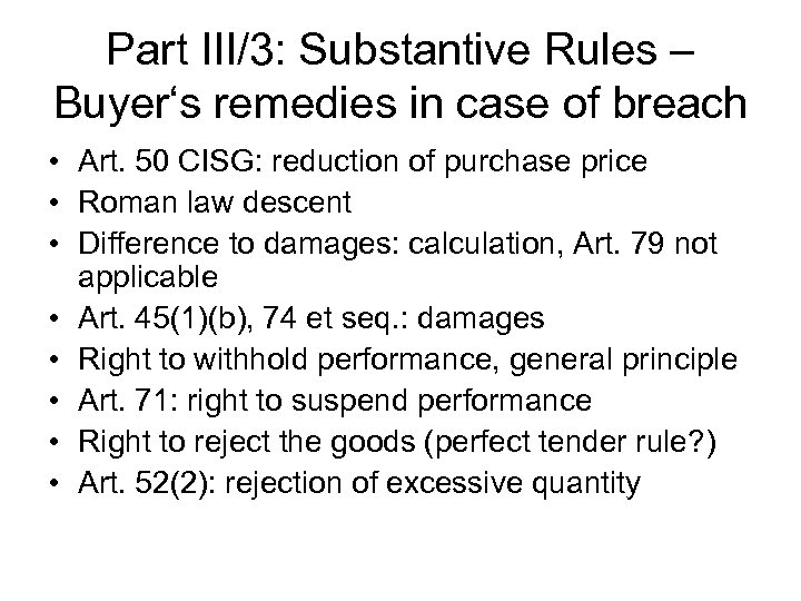 Part III/3: Substantive Rules – Buyer‘s remedies in case of breach • Art. 50