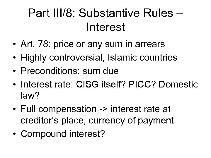 Part III/8: Substantive Rules – Interest • • Art. 78: price or any sum