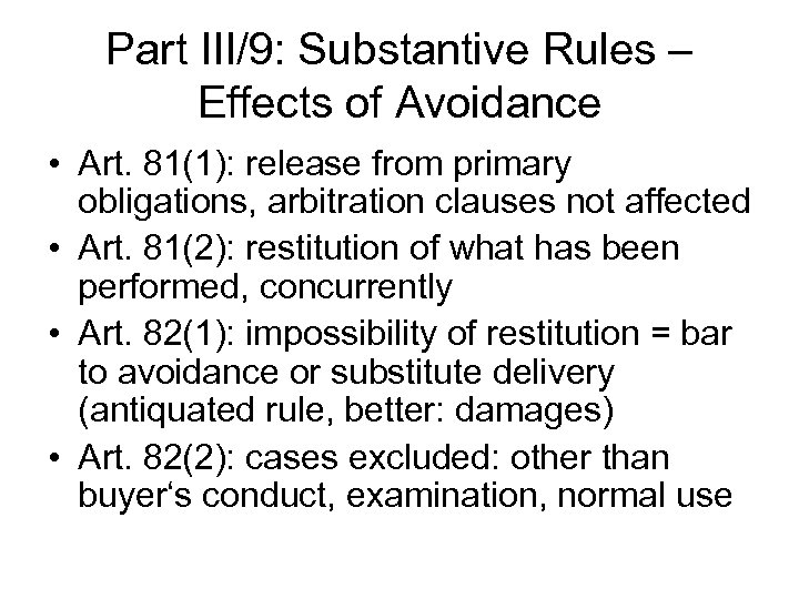 Part III/9: Substantive Rules – Effects of Avoidance • Art. 81(1): release from primary