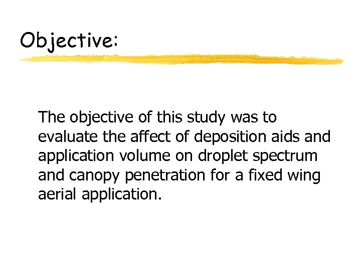 Objective: The objective of this study was to evaluate the affect of deposition aids