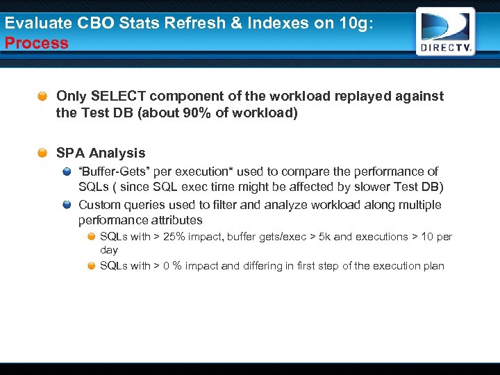 Evaluate CBO Stats Refresh & Indexes on 10 g: Process Only SELECT component of