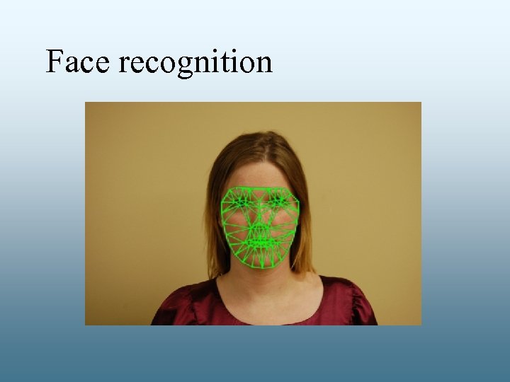 Face recognition 