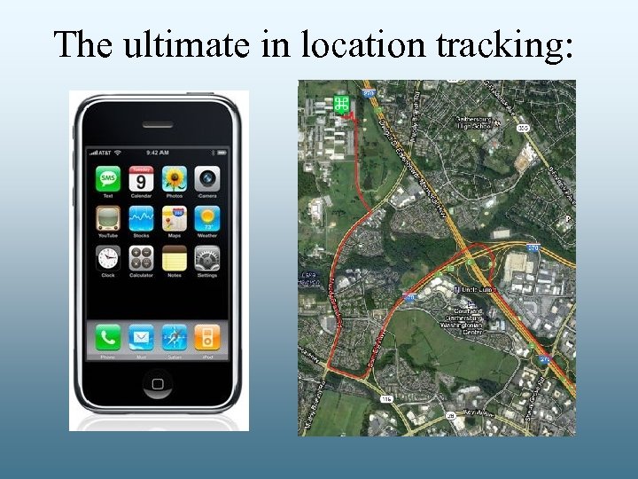 The ultimate in location tracking: 