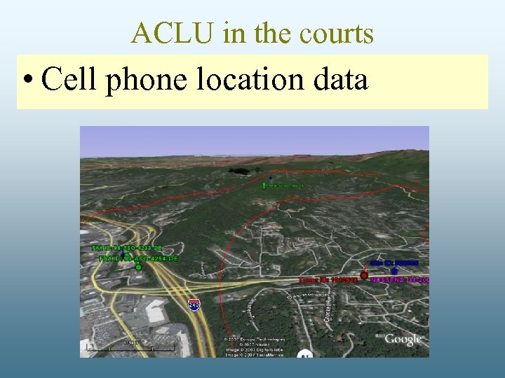 ACLU in the courts • Cell phone location data 